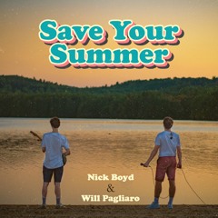 Save Your Summer (feat. Will Pagliaro on guitar)