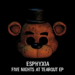FIVE NIGHTS AT TEAROUT EP WIP PREVIEW [Read Desc.]