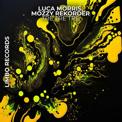 Luca Morris , Mozzy Rekorder - Tre Tre Tre (Radio Edit)