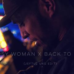 Gypsy Woman X Back To Life (Jeftuz UKG Edit)