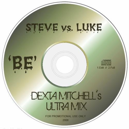 Be (Dexta Mitchell's Ultra Mix)