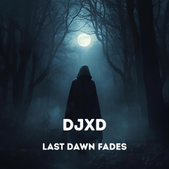 Last Dawn Fades