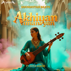 Akhiyan Nimaniyan (feat. Zoya Aqdas)