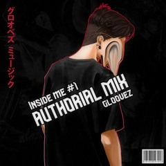 Gloovez @ Inside Me #1 [Authorial Mix]