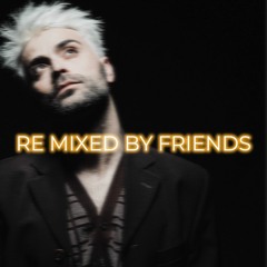Re Mixed by Friends