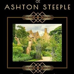 #PDF-> 📖 Murder at Ashton Steeple: Heathcliff Lennox Investigates: A Cotswolds Country House m