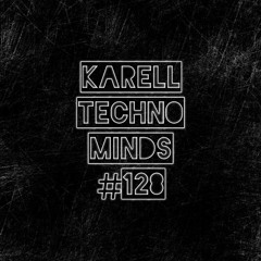 Karell - Techno Minds #128