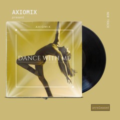 Axiomix - Dance With Me