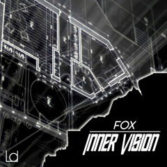 FOX - DARK STONE - INNER VISION EP - OUT NOW!