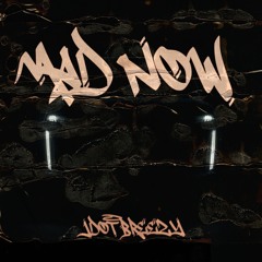 Mad Now