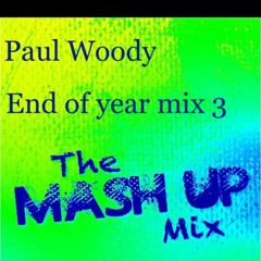 End Of Year Mix Prt 3 - All Mashed Up.