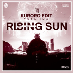 Yuta Imai - Rising Sun (KURORO Edit)