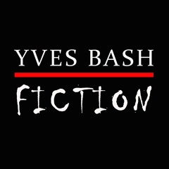 Yves Bash - Fiction