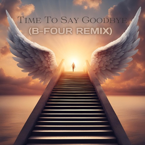 Andrea Bocelli & Sarah Brightman - Time To Say Goodbye (B-FOUR Remix)