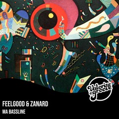 FeelGood & Zanard - Ma Bassline (Radio)