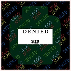 Denied VIP