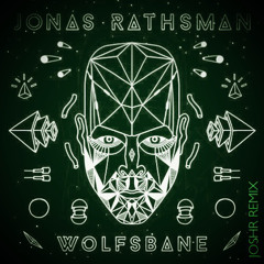 Jonas Rathsman - Wolfsbane (Josh R Remix)