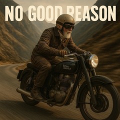 No Good Reason