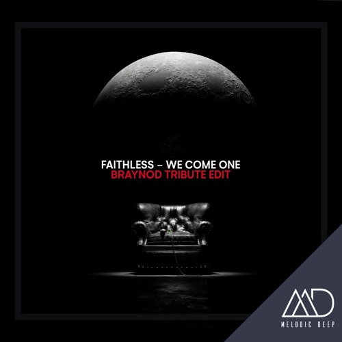 FREE DOWNLOAD: Faithless - We Come 1 (Braynod Tribute Edit)