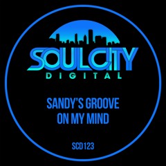 Sandy's Groove - On My Mind (Radio Mix)