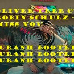 Oliver Tree & Robin Schulz - Miss You (Yuranh Bootleg)