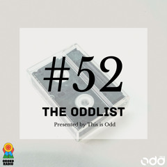 The Oddlist #52