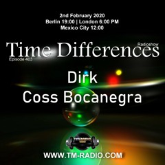 Dirk - Host Mix - Time Differences 403 (2nd February 2020) on TM Radio
