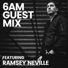 6AM Guest Mix: Ramsey Neville