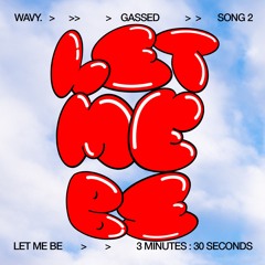 02 - LET ME BE