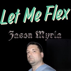 Let Me Flex