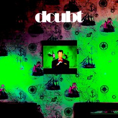Doubt (v2.0)