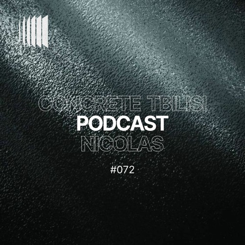 Concrete Tbilisi Podcast 072 - Nicolas