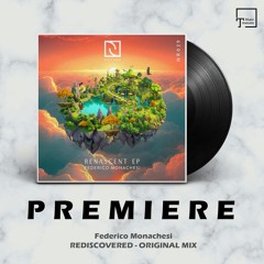 PREMIERE: Federico Monachesi - Rediscovered (Original Mix) [NATURE REC.]