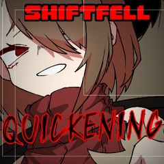 shiftfell - quickening Ⅰ
