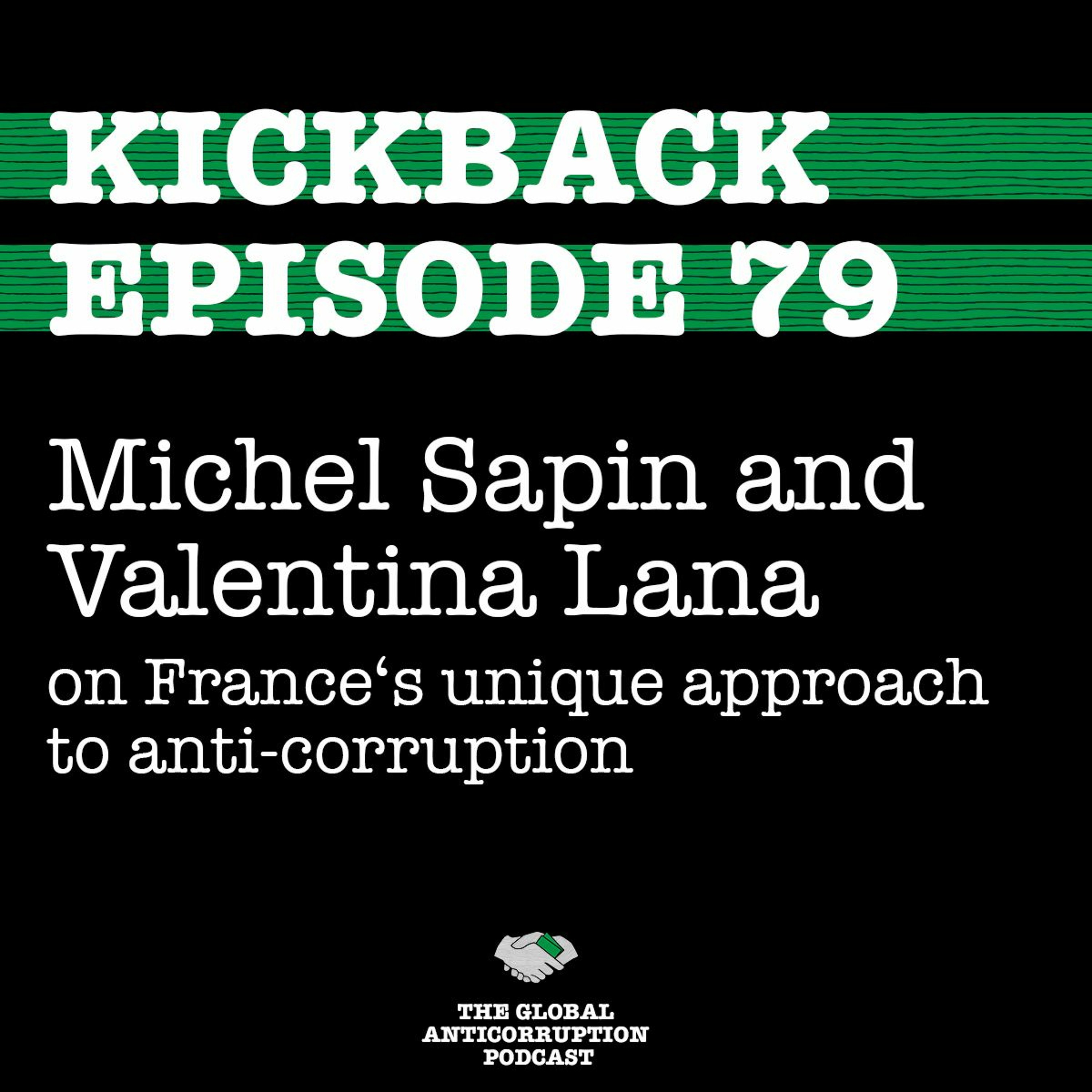 79. Michel Sapin and Valentina Lana on France’s unique approach to anti-corruption