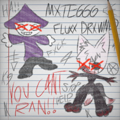 YOU C4NT R^N (feat. Fluxx Drxwned)