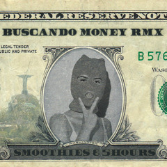BUSCANDO MONEY - Smoothies x 5Hours remix
