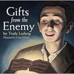[VIEW] PDF ✔️ Gifts from the Enemy (The humanKIND Project) by Trudy Ludwig,Craig Orba