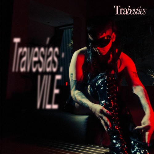 TRAVESÍAS: VILE