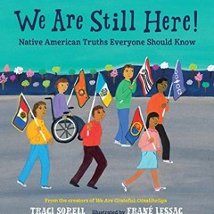 [Get] KINDLE PDF EBOOK EPUB We Are Still Here!: Native American Truths Everyone Should Know by  Trac