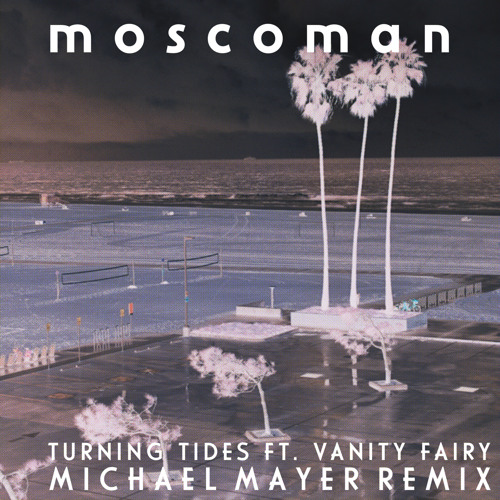 Turning Tides (Michael Mayer Remix) [feat. Vanity Fairy]