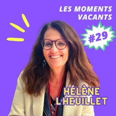 Episode 29, Hélène L'Heuillet, philosophe et psychanalyste