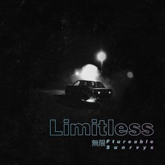 Limitless w/ Sunrvys