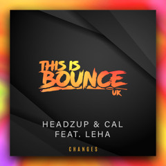 HeadzUp, Cal (UK) feat. Leha - Changes