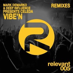 Mark DeMarko & Deep Influence Presents Celeda - Vibe'N (Mike Ivy Remix Remix)