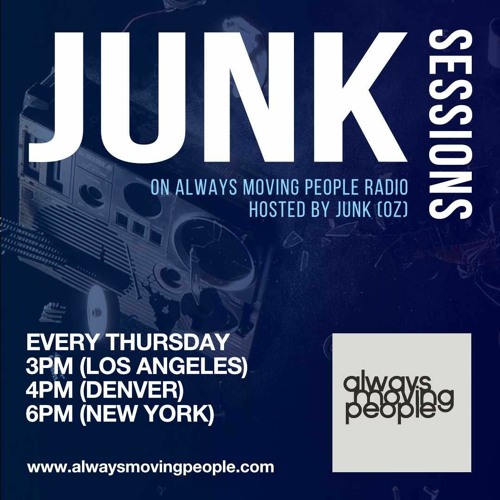 27/05/21 JUNK Sessions on www.alwaysmovingpeople.com (USA)