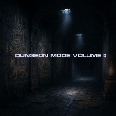 Dungeon Mode Volume 2 (All Original Mix)