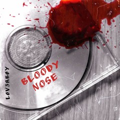 Bloody Nose (prod.acewontdie+cimor)