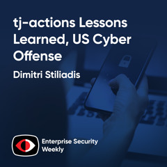 tj-actions Lessons Learned, US Cyber Offense, this week's enterprise security news - Dimitri Stiliadis - ESW #417