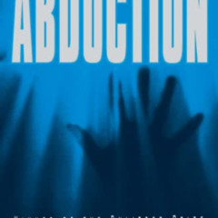 [Read] KINDLE 💙 Abduction: Human Encounters with Aliens by  John E. Mack KINDLE PDF